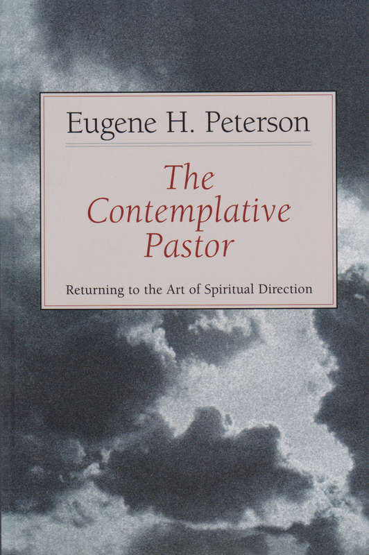 The Contemplative Pastor - Eugene H. Peterson