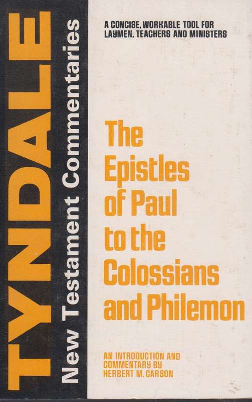 The epistles of Paul to the colossians and philemon SECONDHAND - Herbert M. Carson
