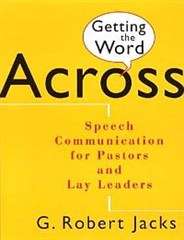 Getting the Word Across - G.Robert Jacks