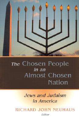 The Chosen People in an Almost Chosen Nation - NEUHAUS,R