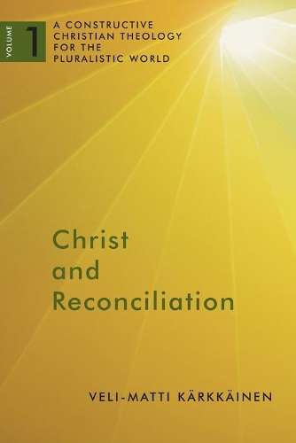 Christ and Reconciliation - Veli-Matti Karkkainen