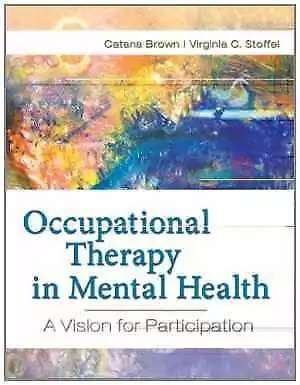 Occupational Therapy in Mental Health - Brown