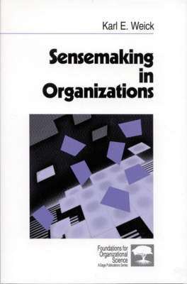Sensemaking in Organizations - Karl E. Weick