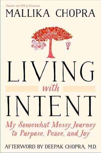 Living With Intent - Mallika Chopra