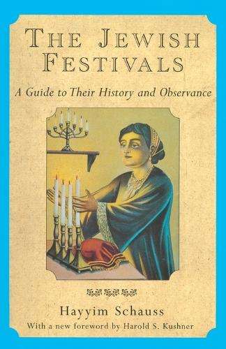 The Jewish Festivals - Hayyim Schauss