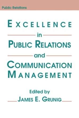 Excellence in Public Relations and Communication Management - James E. Grunig