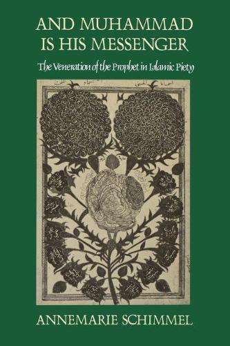 And Muhammad Is His Messenger - Annemarie Schimmel