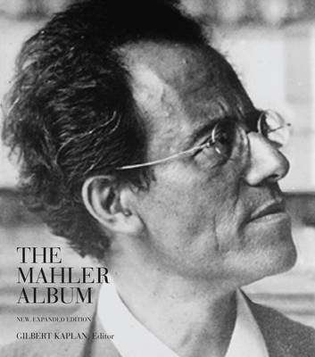 Mahler Album (New Expanded Edition) - Gilbert Kaplan
