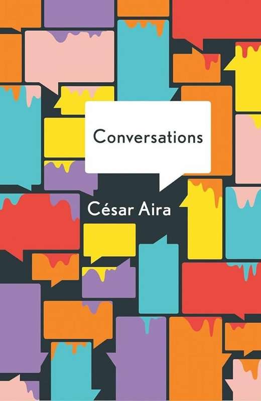 The Conversations - Cesar Aira