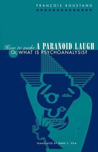 How to Make a Paranoid Laugh - Francois Roustang