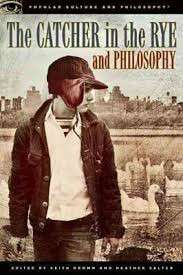 The Catcher in the Rye and Philosophy - DROMM,K
