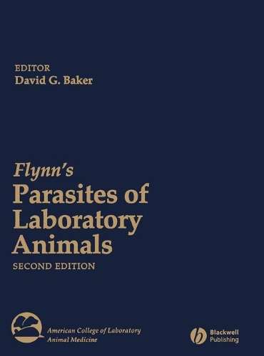 Flynn's Parasites of Laboratory Animals - BAKER,D