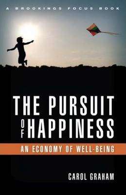The Pursuit of Happiness - Carol L. Graham
