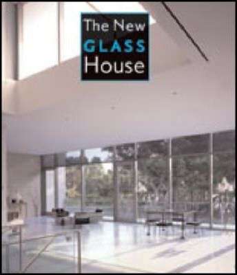 The New Glass House - James Grayson Trulove