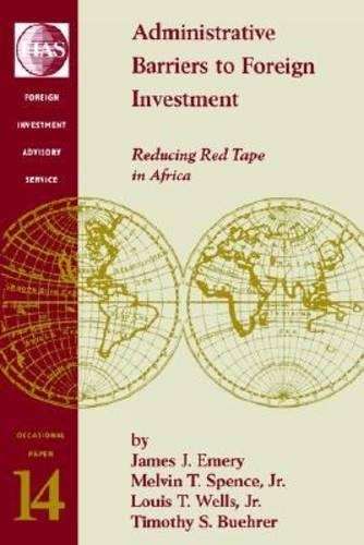 Administrative Barriers to Foreign Investment - Melvin T. Spence