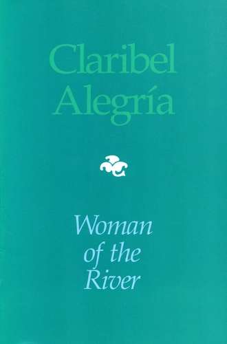 Woman of the River - Claribel Alegria