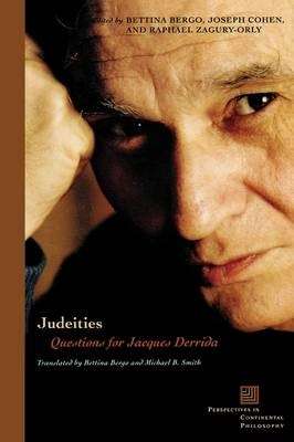 Judeities: Questions for Jacques Derrida - Bettina Bergo