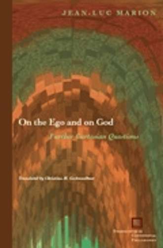 On the Ego and on God - Jean-Luc Marion