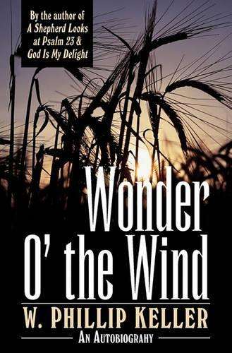 Wonder o' the Wind - W. Phillip Keller