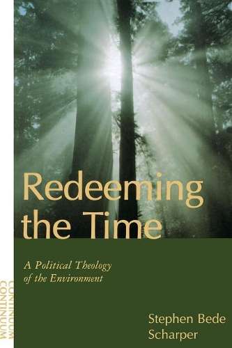 Redeeming the Time - Stephen B. Scharper