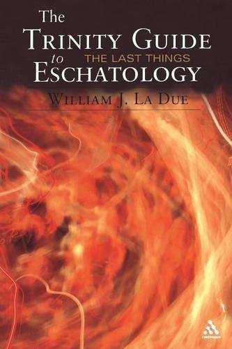 The Trinity Guide to Eschatology - William J. La Due