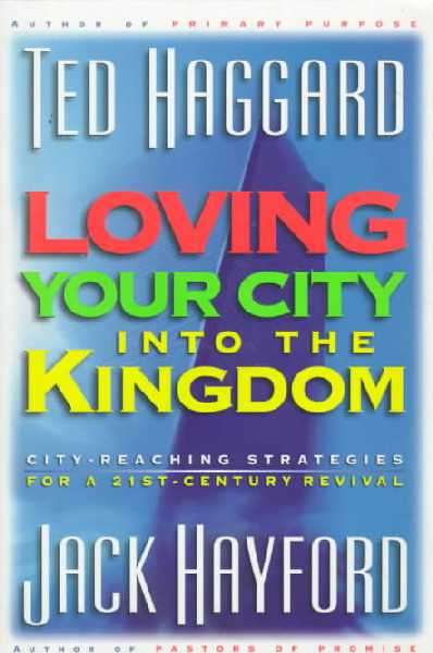 Loving Your City into the Kingdom - HAGGARD,T