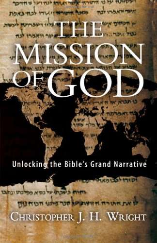 The Mission of God - Christopher J H Wright