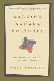 Leading Across Cultures - James E Plueddemann