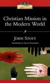 Christian Mission in the Modern World - Dr John R W Stott