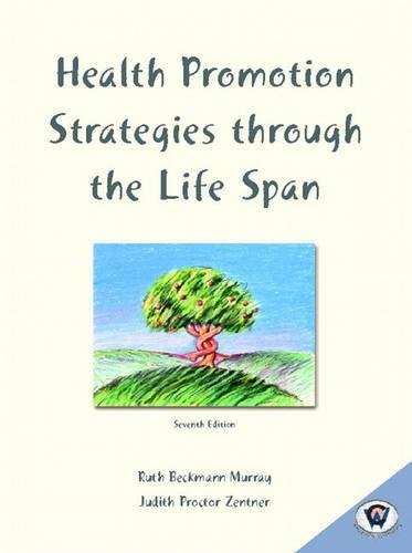 Health Promotion Strategies through the Lifespan - Ruth Beckmann Murray