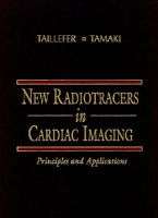New Radiotracers in Cardiac Imaging - Raymond Taillefer