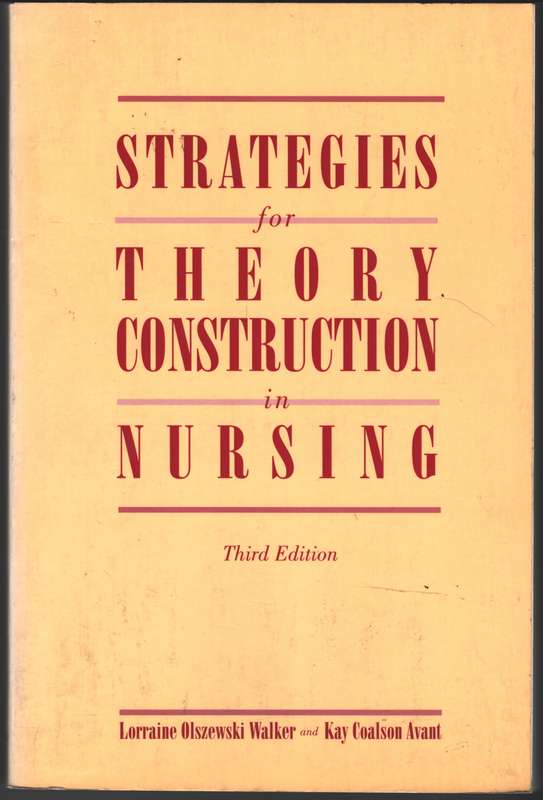 Strategies for Theory Construction in Nursing - Lorraine Olszewski Walker