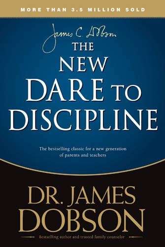 New Dare to Discipline - J.C. Dobson