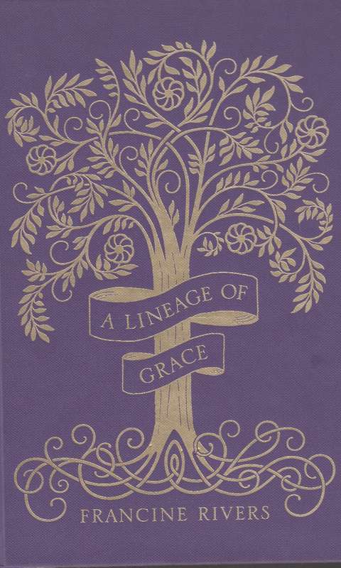 A Lineage of Grace - Francine Rivers
