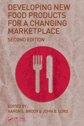 Developing New Food Products for a Changing Marketplace - BRODY,AL