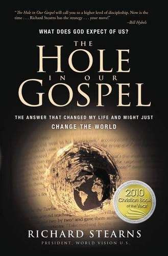 The The Hole in Our Gospel - Richard Stearns