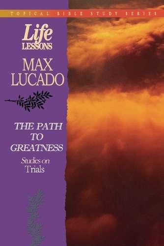 Path to Greatness - Max Lucado