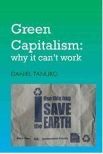 Delusion of Green Captialism - Daniel Tanuro