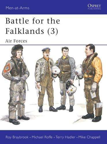 Battle for the Falklands: Air Forces Bk. 3 - Roy Braybrook