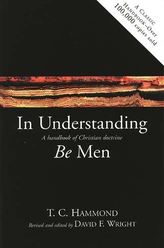 In Understanding be Men - T.C. Hammond