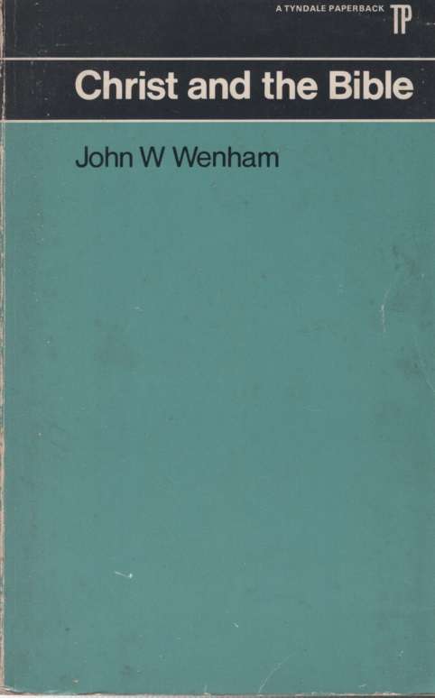 CHRIST & THE BIBLE SECOND HAND SECONDHAND - WENHAM,JW