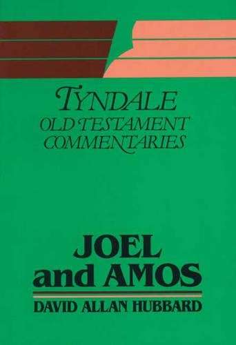 Joel and Amos - David Allan Hubbard