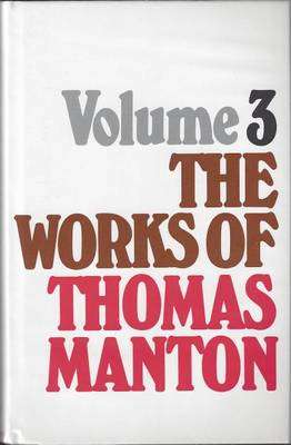 The Works of Thomas Manton: v. 3 - Thomas Manton