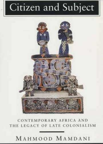 Citizen and Subject - Mahmood Mamdani