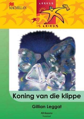 Koning van die klippe: Gr 4: Leesboek - Gillian Leggat