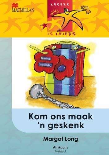 Kom ons maak 'n geskenk: Gr 5: Leesboek - Margot Long