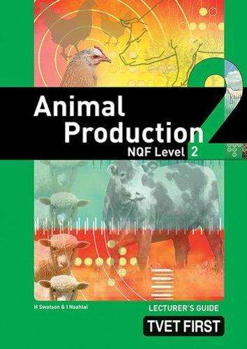 FET first animal production: NQF level 2: Lecturer's guide - MACMILLAN