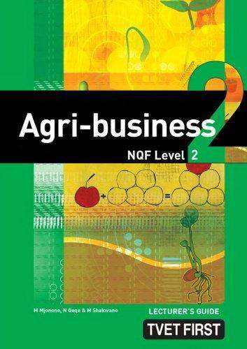 Agri-Business: NQF Level 2: Lecturer's Guide - MACMILLAN