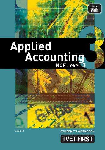 FET first applied accounting: NQF level 3: Student's workbook - MACMILLAN
