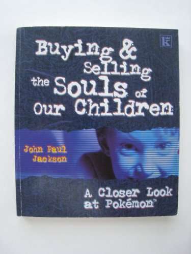 Buying & Selling the Souls of Our Children - John-Paul Jackson